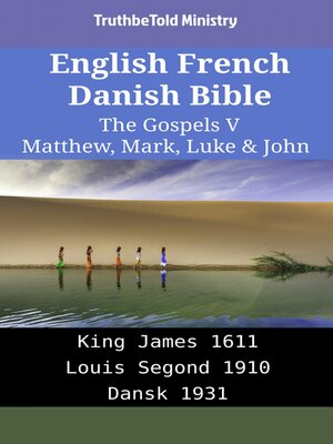 cover image of English French Danish Bible--The Gospels V--Matthew, Mark, Luke & John